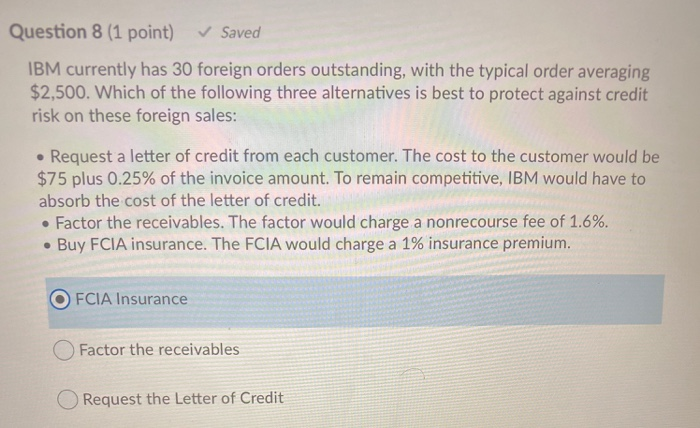  Question 8 (1 point) Saved IBM currently has 30 foreign orders