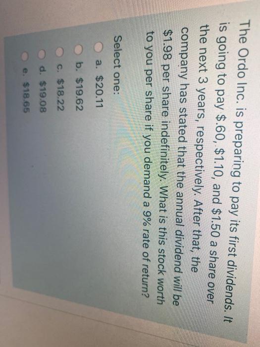  The Ordo Inc. is preparing to pay its first dividends. It