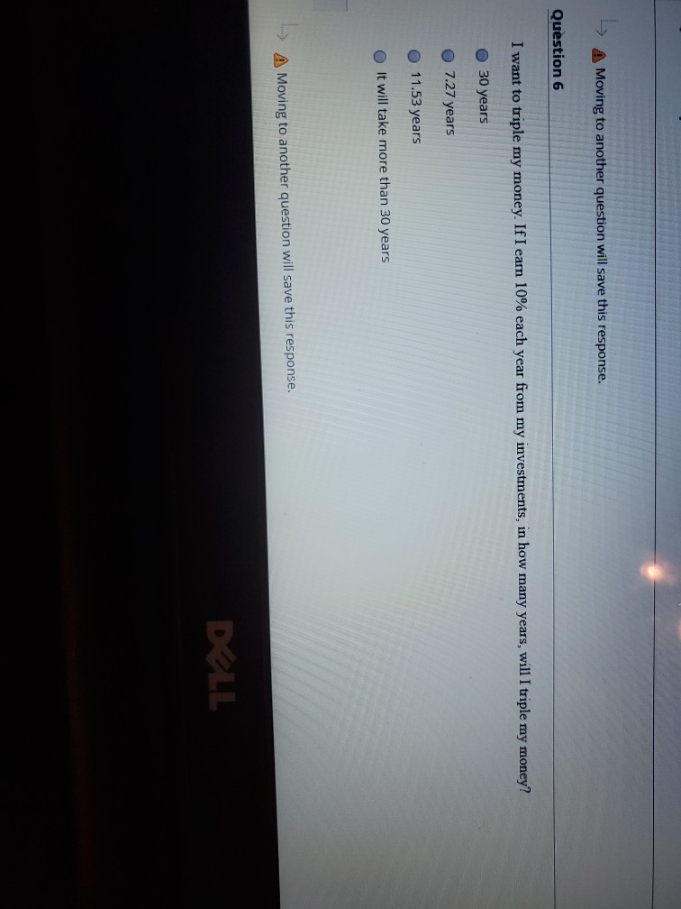  Moving to another question will save this response. Question 6 I