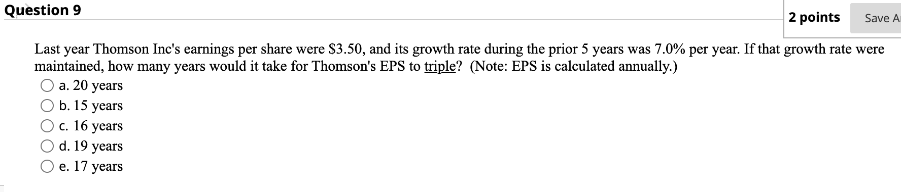  Question 9 2 points Save A Last year Thomson Inc's earnings