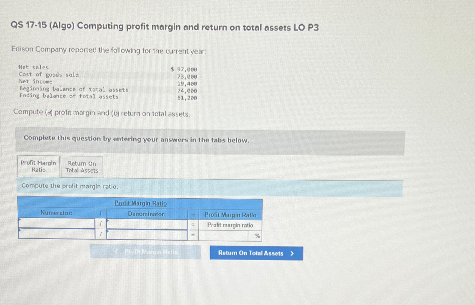  QS 17-15(Algo) Computing profit margin and return on total assets LO