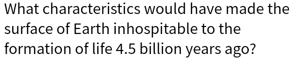 I need answer correct What characteristics would have made the surface of