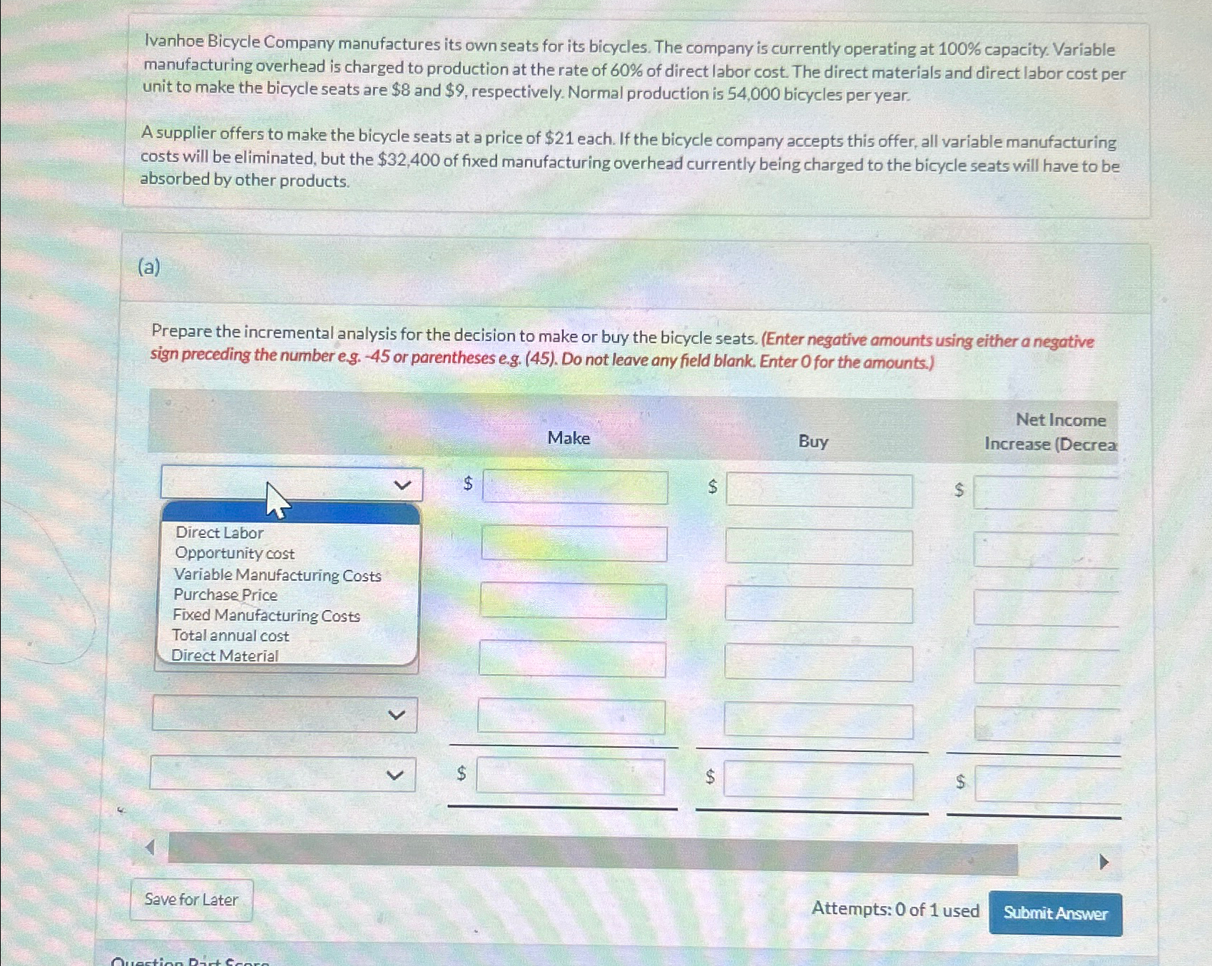 Ivanhoe Bicycle Company manufactures its own seats for its bicycles. The company