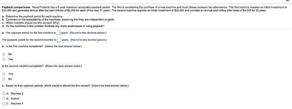 Payback comparisons Nova Products has a 6-year maximum acceptable payback period.