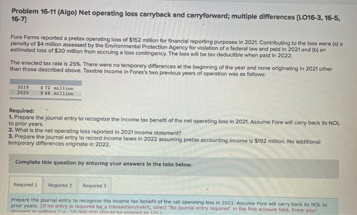  Problem 16-11 (Algo) Net operating loss carryback and carryforward; multiple differences