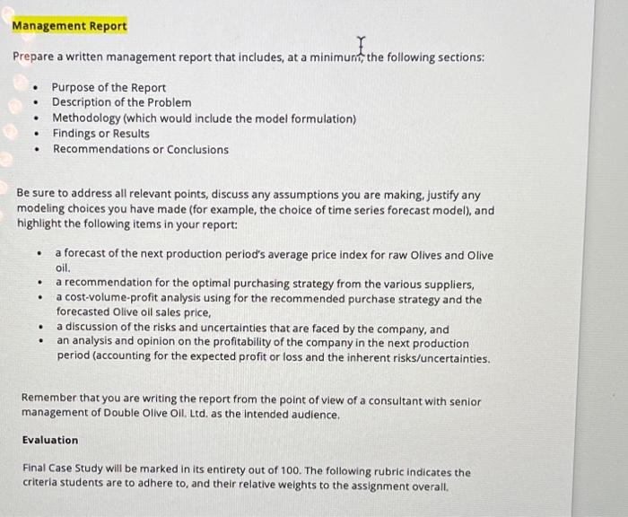  Management Report Prepare a written management report that includes, at a