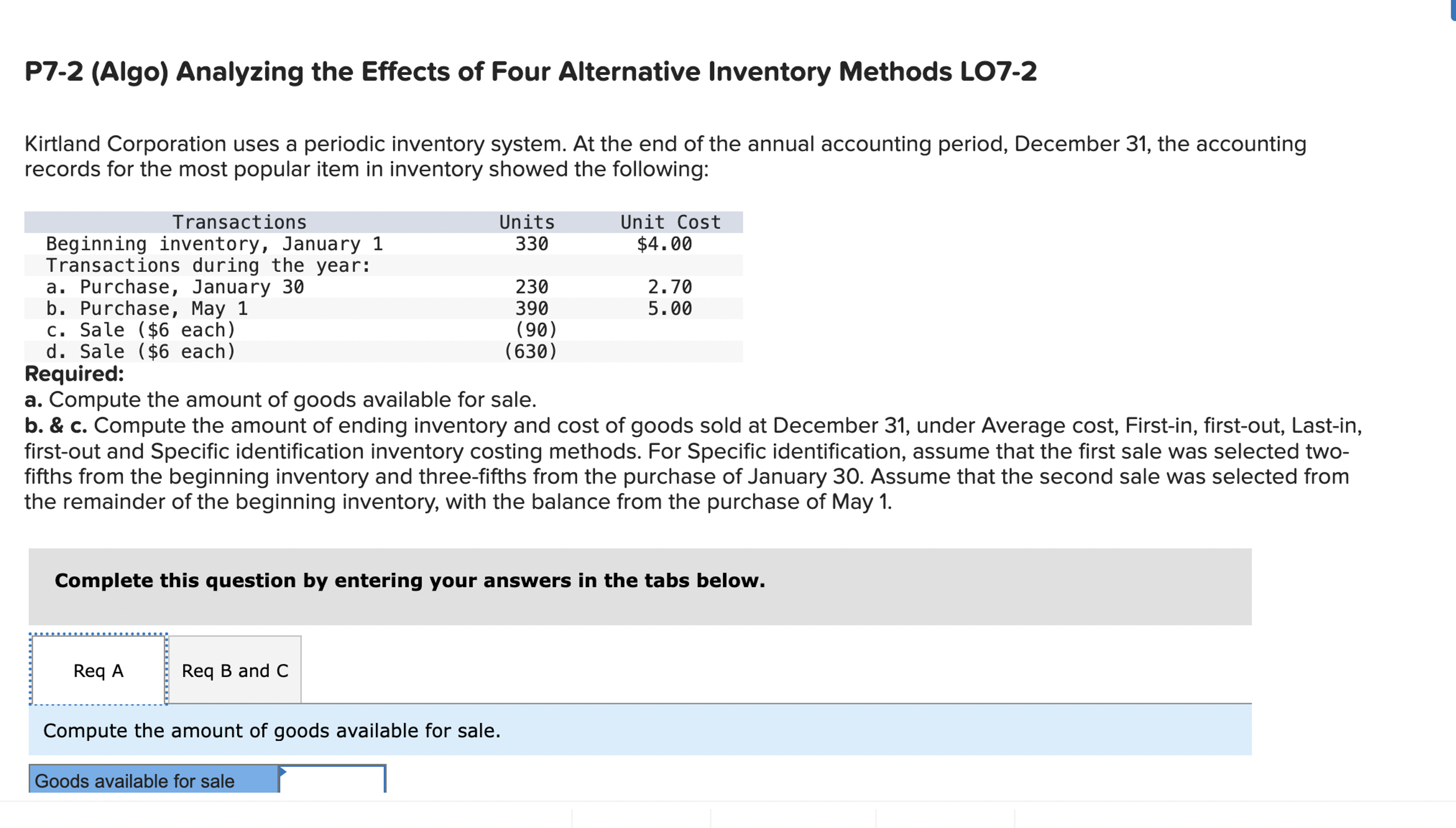  P7-2(Algo) Analyzing the Effects of Four Alternative Inventory Methods LO7-2 Kirtland