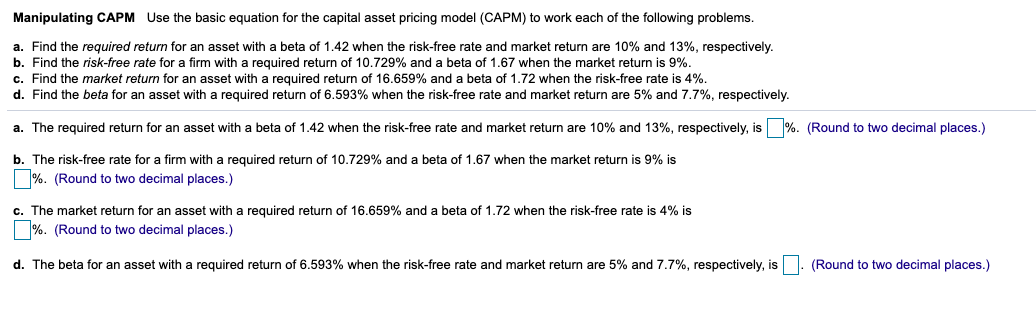  Manipulating CAPM Use the basic equation for the capital asset pricing