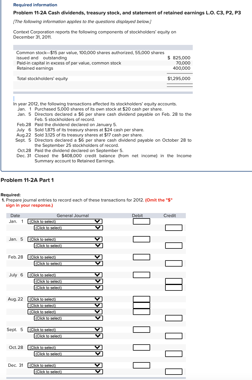  Required information Problem 11-2A Cash dividends, treasury stock, and statement of