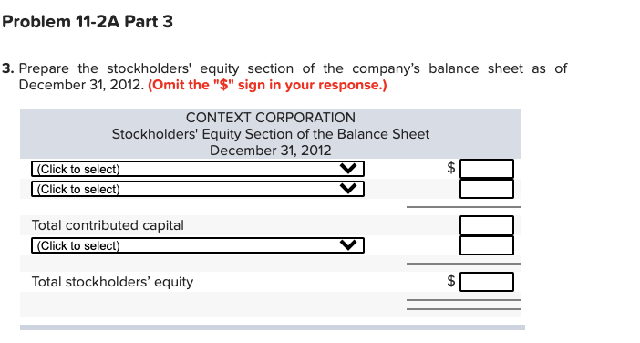 questions displayed below.) Context Corporation reports the following components of stockholders' equity