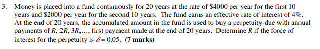 . Money is placed into a fund continuously for 20 years at