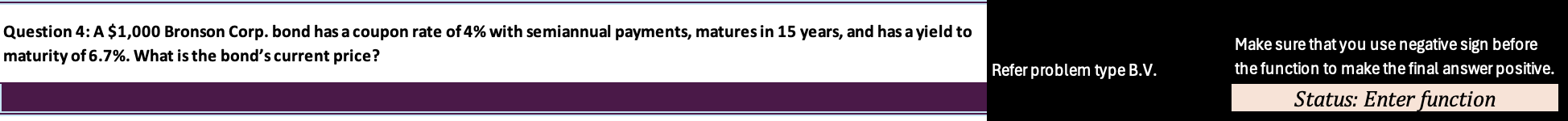  Question 4: A $1,000 Bronson Corp. bond has a coupon rate