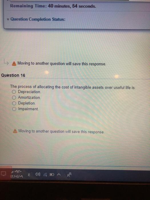  Remaining Time: 40 minutes, 54 seconds. Question Completion Status: A Moving