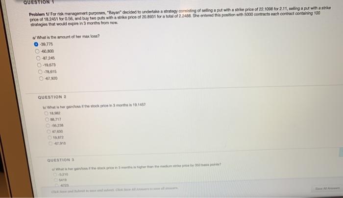  QUESTION 1 Problem 1/ For risk management purposes, "Bayan" decided to