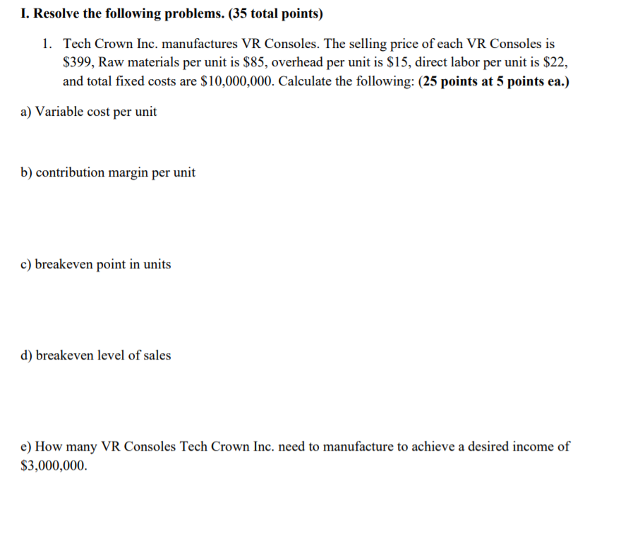 I. Resolve the following problems. (35 total points) 1. Tech Crown
