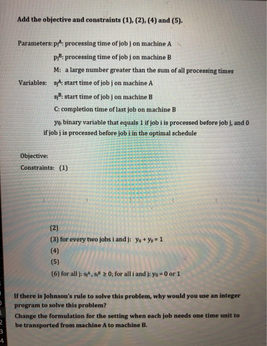  Add the objective and constraints (1), (2), (4) and (5). Parameters: