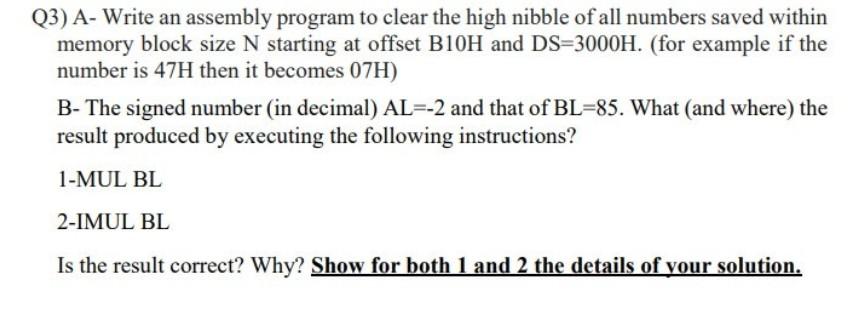 Q3) A- Write an assembly program to clear the high nibble