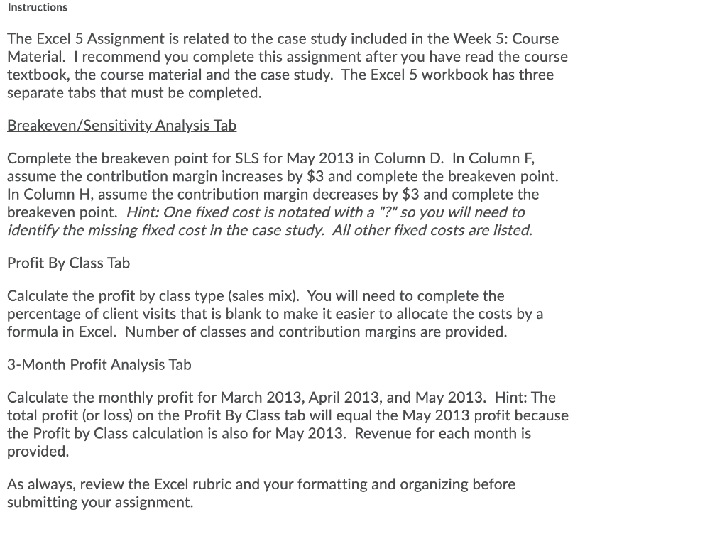 PLEASE SHOW EXCEL EQUATIONS!!!PLEASE SHOW EXCEL EQUATIONS!!!! Instructions The Excel 5 Assignment