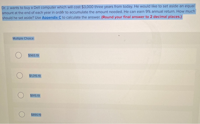  Dr. J. wants to buy a Dell computer which will cost