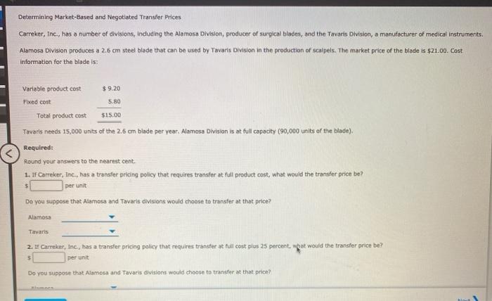 answer all parts and explain please Determining Market-Based and Negotiated Transfer Prices