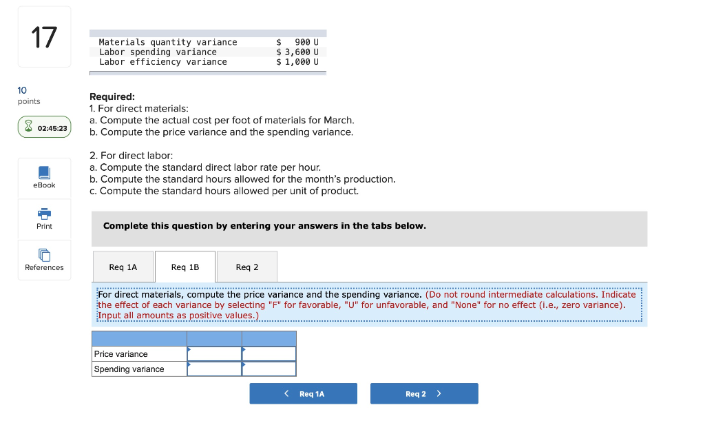 following standards have been set: (8 02:45:40 Direct materials Direct labor Standard