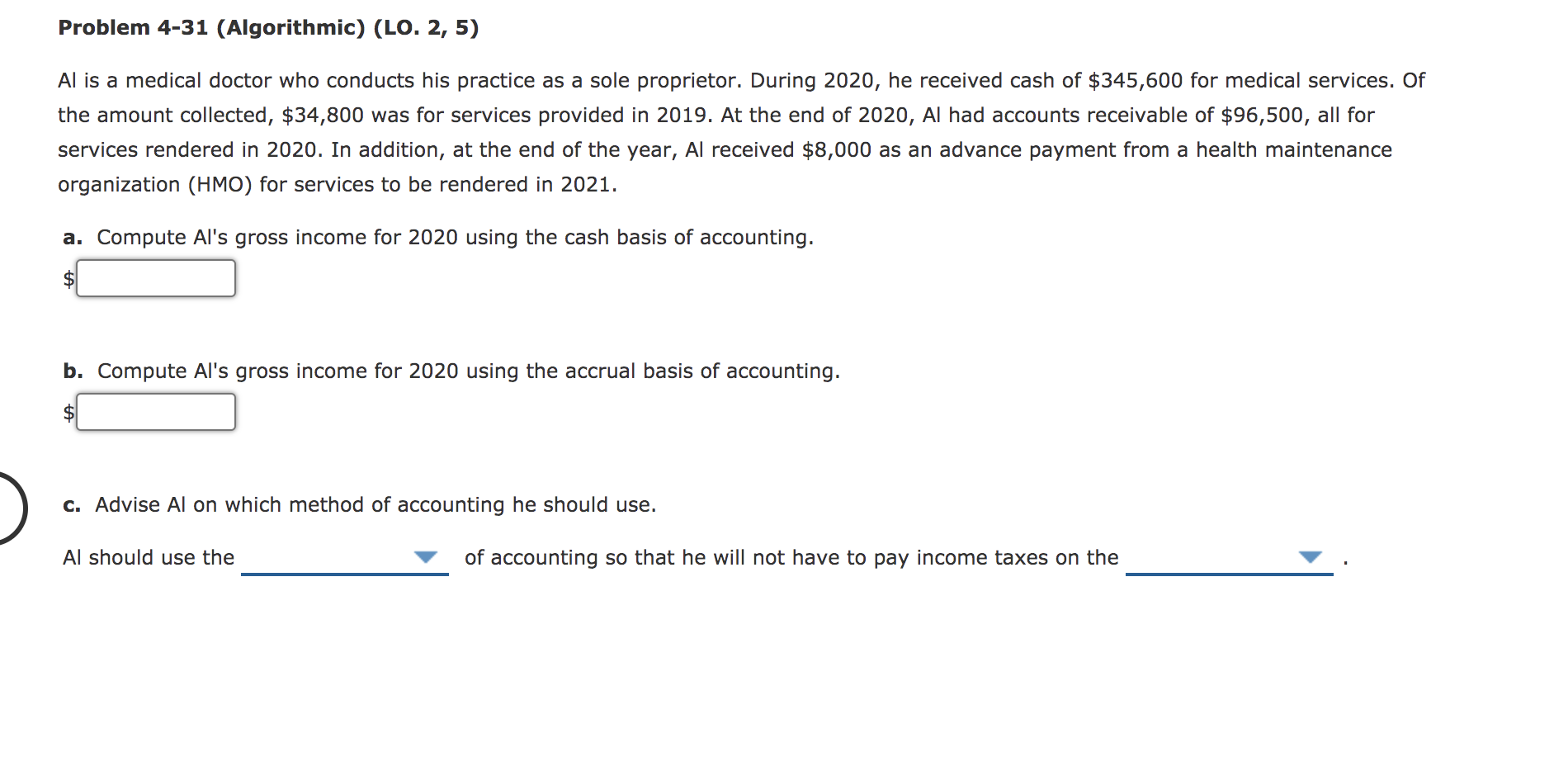 Problem 4-31 (Algorithmic) (LO. 2, 5) Al is a medical doctor
