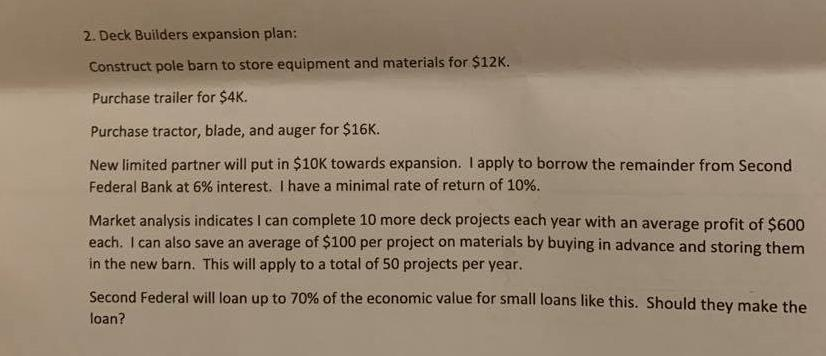  2. Deck Builders expansion plan: Construct pole barn to store equipment