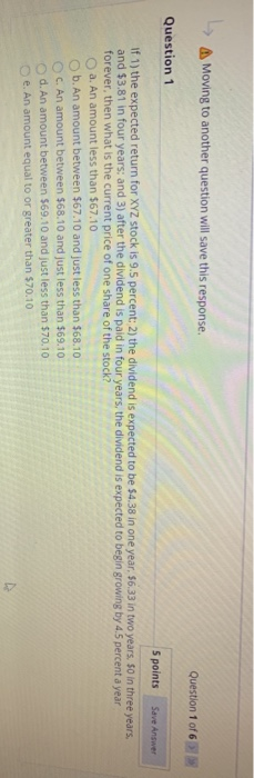  Moving to another question will save this response. Question 1 of