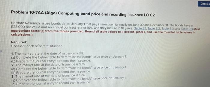 prob 2 Check Problem 10-7AA (Algo) Computing bond price and recording issuance