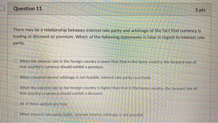  Question 11 3 pts There may be a relationship between interest