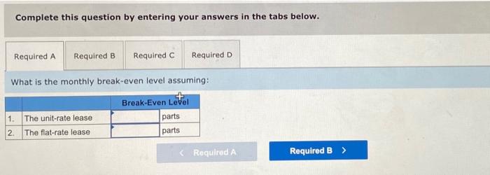 (unit-rate lease) is one where Canton would pay $9 per unit produced,