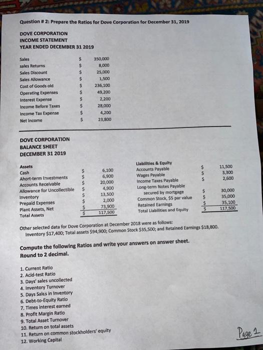 What is the answer? Question #2: Prepare the Ratios for Dove Corporation