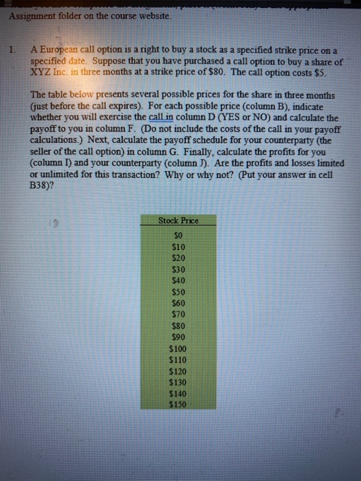  Assignment folder on the course website. 1. A European call option