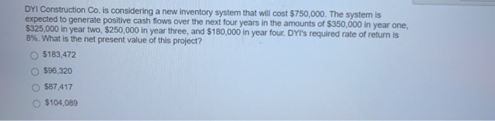  DYI Construction Co. is considering a new inventory system that will
