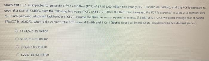  Smith and T Co. is expected to generate a free cash