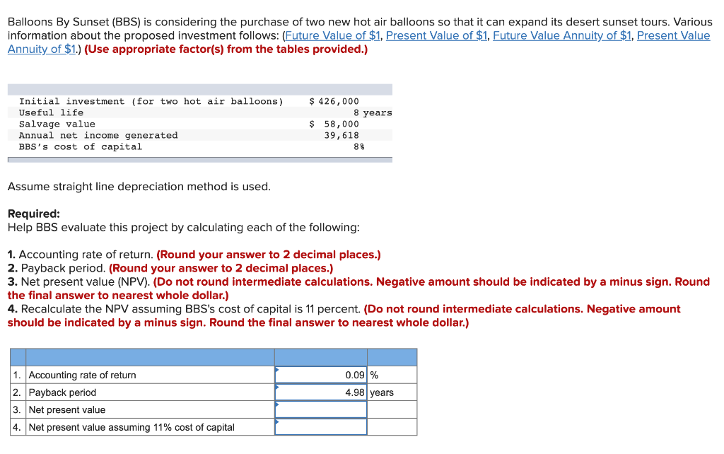 Type or paste question here Balloons By Sunset (BBS) is considering the