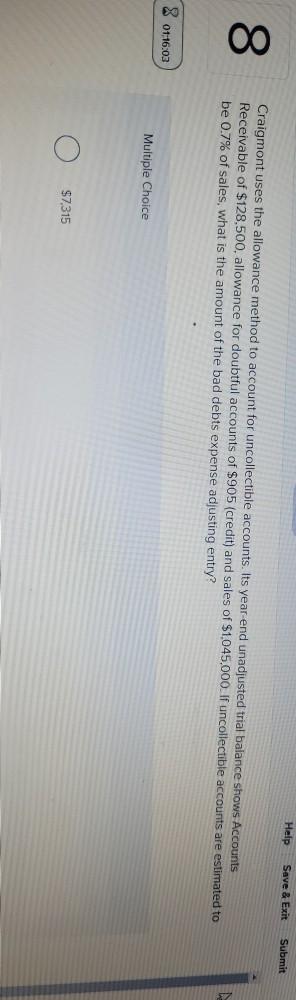 Help Save & Exit Submit 8 Craigmont uses the allowance method