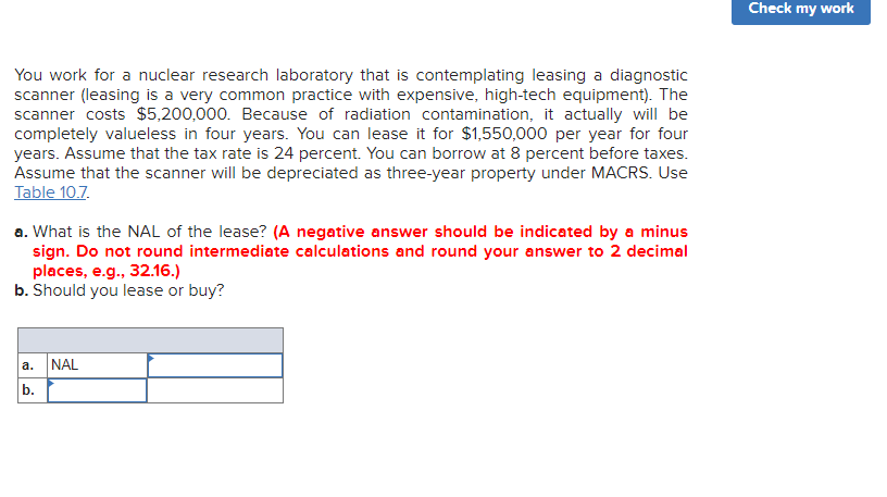  Check my work You work for a nuclear research laboratory that
