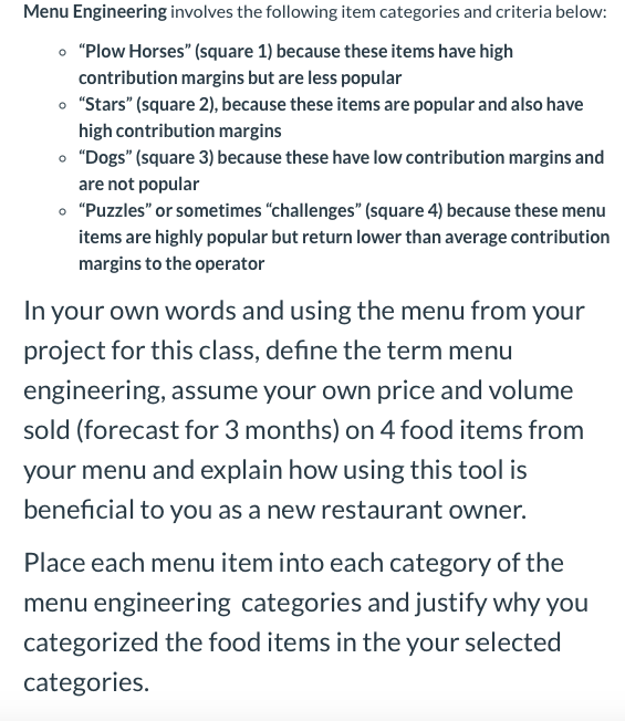  Menu Engineering involves the following item categories and criteria below: o