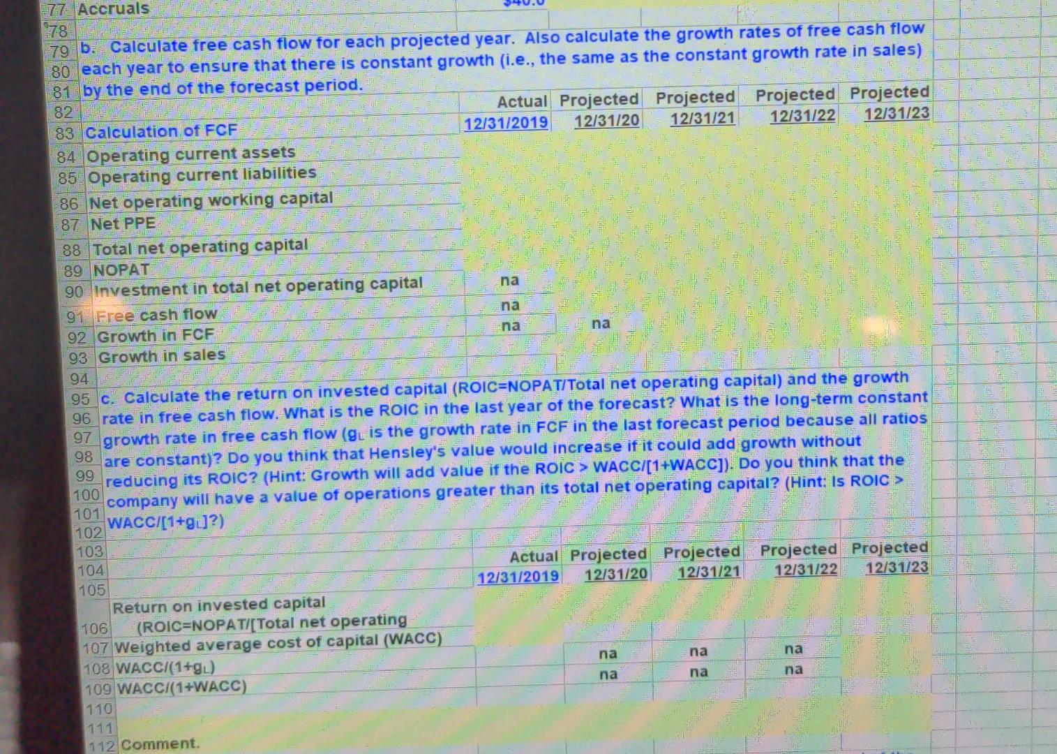 for the current and projected years to answer the next questions. B