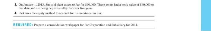 acquired an 80 percent interest in Sin Corporation on January 1, 2011,