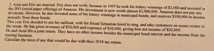  3. Arial and Eric are married. Eric does not work, because