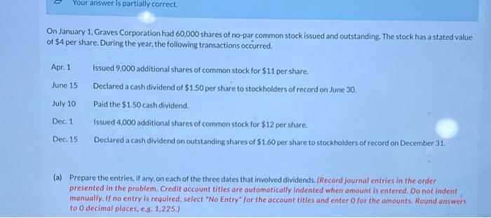  o Your answer is partially correct. On January 1, Graves Corporation