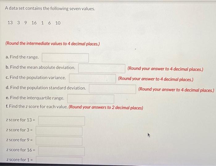  A data set contains the following seven values. 13 3 9