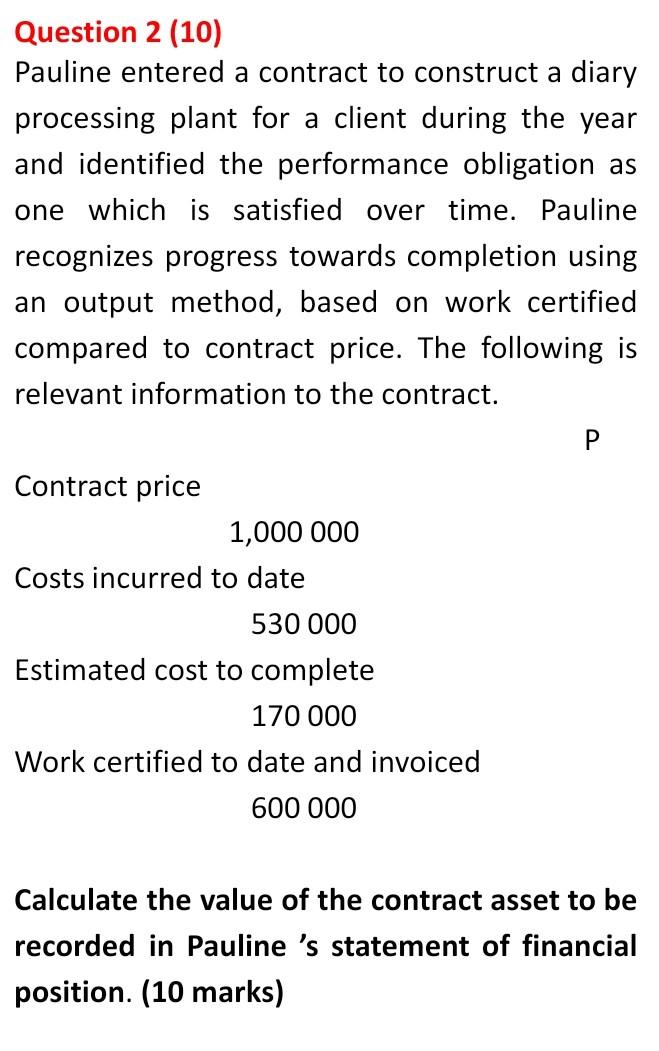  Question 2 (10) Pauline entered a contract to construct a diary