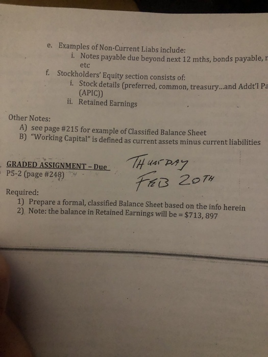  e. Examples of Non-Current Liabs include: 1. Notes payable due beyond