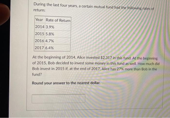  During the last four years, a certain mutual fund had the