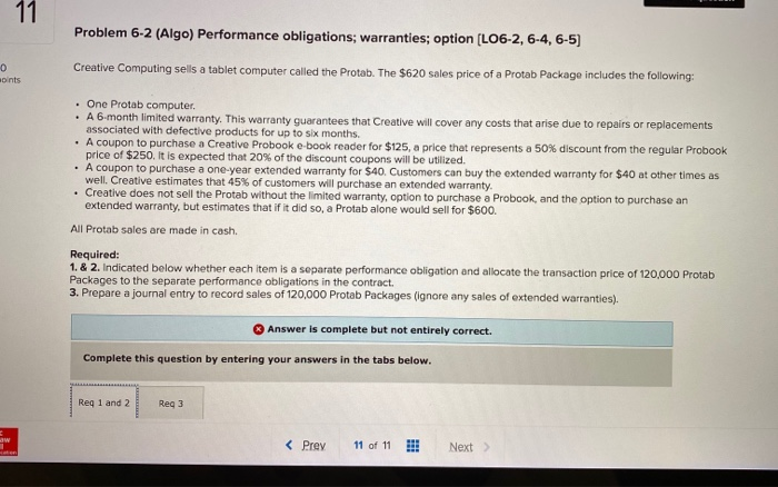  please correct the problem 11 Problem 6-2 (Algo) Performance obligations; warranties;