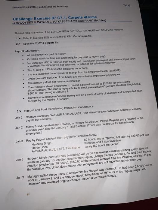 & PAYROLL PAYABLES and COMPANY modules. 1> Refer to Exercise 1-16 to