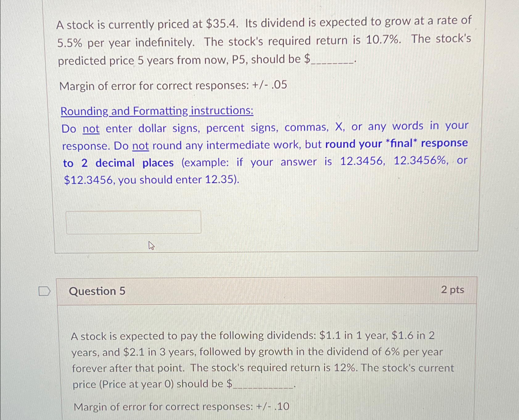  A stock is currently priced at $35.4. Its dividend is expected